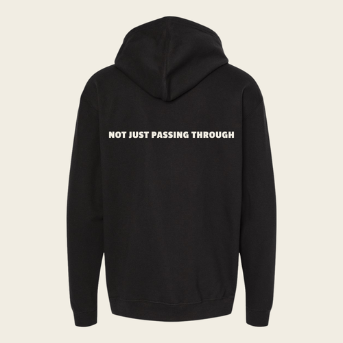 Not Just Passing Through Hoodie
