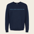 Local Looks Good On You Crewneck