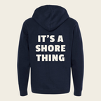 It's A Shore Thing Hoodie